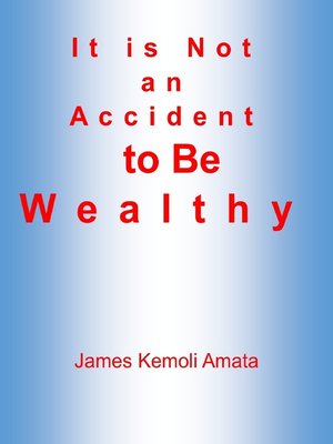 cover image of It is Not an Accident to Be Wealthy
